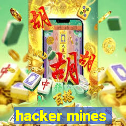 hacker mines